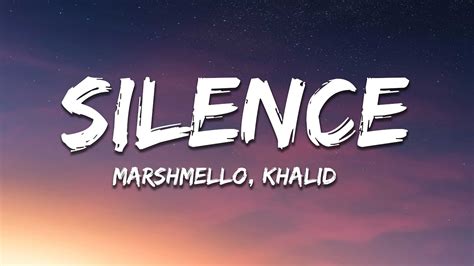 Marshmello Silence Lyrics Ft Khalid Youtube