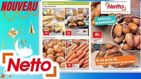 catalogue NETTO du 20 février au 11 mars 2024 SPÉCIAL RAMADAN