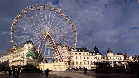 Grande Roue Place Du Martroi à Orléans Youtube