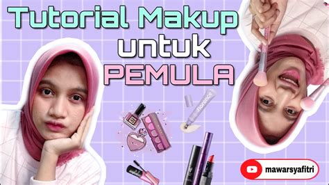 Tutorial Makeup Untuk Pemula Youtube