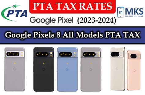 Google Pixel 8 And Pixel 8 Pro PTA Tax In Pakistan January 2025 MKS