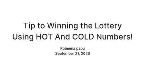 Tip To Winning The Lottery Using Hot And Cold Numbers — Teletype