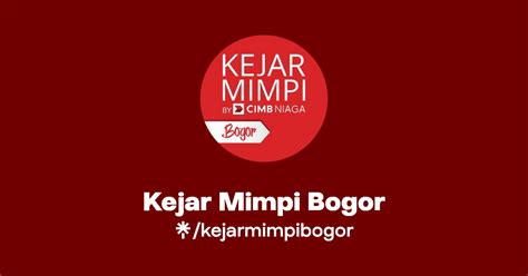 Kejar Mimpi Bogor Twitter Instagram TikTok Linktree