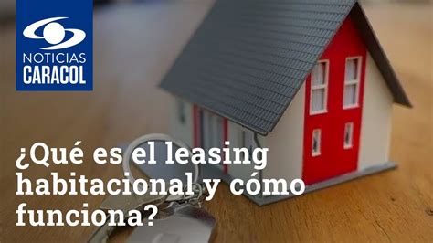 Qué es el leasing habitacional y cómo funciona YouTube