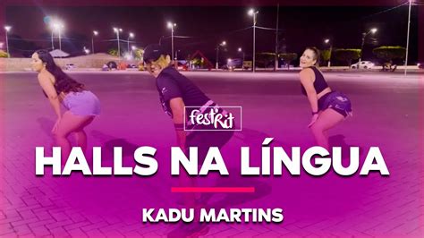 Halls na Língua Kadu Martins COREOGRAFIA FestRit YouTube