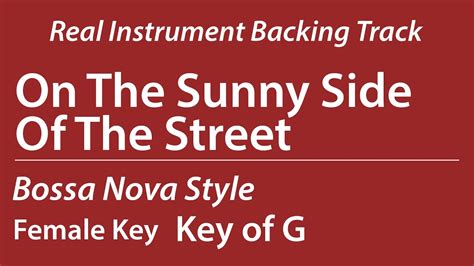 On The Sunny Side Of The Street Backing Track RealInst G Female Vo Key