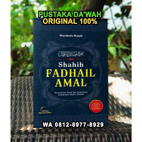 Jual Shahih Fadhail Amal Keutamaan Amal Dan Syarahnya ORIGINAL