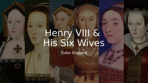 Tudor England Henry Viii And His Wives Teaching Resources