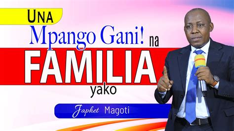 Live Weka Malengo Bora Kwa Familia Yako Sehemu Ya Japhet