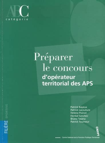 Préparer le concours d opérateur territorial de Patrick Bayeux