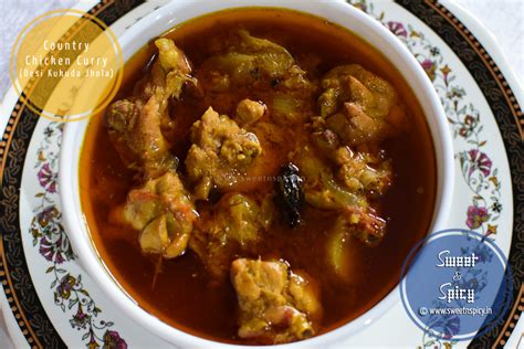 Odia Style Country Chicken Curry Desi Kukuda Jhola Sweet N Spicy