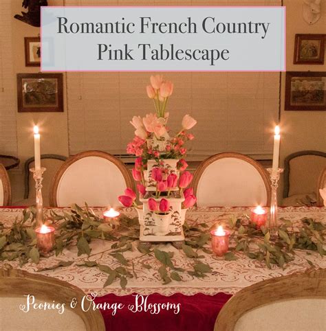 Romantic French Country Pink Tablescape For Valentines Day Petite Haus