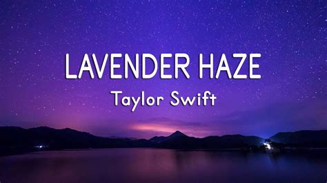 Taylor Swift Lavender Haze Lyrics Youtube