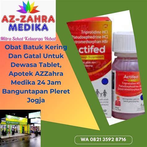 Obat Batuk Kering Dan Gatal Untuk Dewasa Tablet Apotek Azzahra Medika