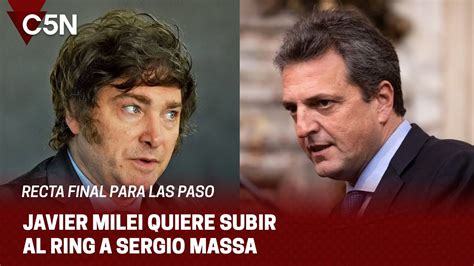 Milei Desafió A Massa A Debatir En El Luna Park Youtube