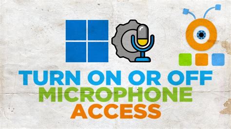 How To Enable Or Disable Microphone Access In Windows 11 YouTube