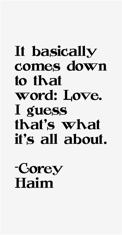 Corey Haim Quotes & Sayings