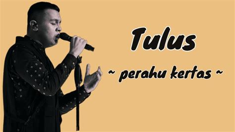 Perahu Kertas Tulus Lirik Lagu YouTube