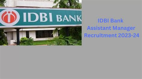 IDBI Bank Assistant Manager Recruitment 2023 24 Check Official