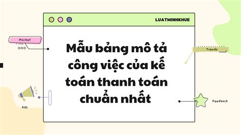 Mẫu Bảng Mô Tả Công Việc Của Kế Toán Thanh Toán Chuẩn Nhất