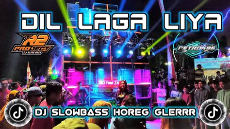 Dj India Dil Laga Liya Remix Terbaru Slowbass Nguk Derr Viral