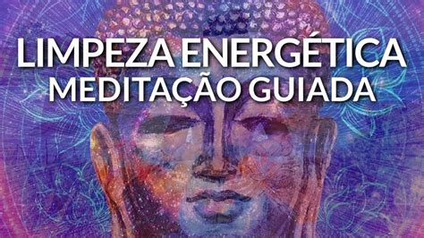 Medita O Guiada Limpeza Energ Tica Equil Brio Emocional E Prote O