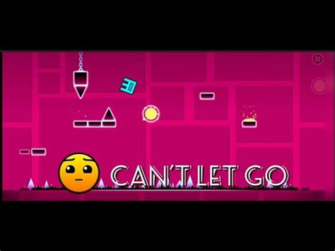 Geometry Dash Can T Let Go Level 6 100 All Coins YouTube