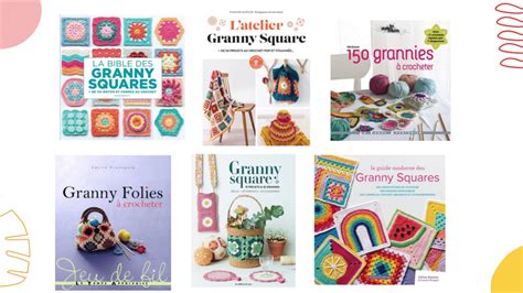 Quels Sont Les Meilleurs Livres Pour Crocheter Des Granny Squares