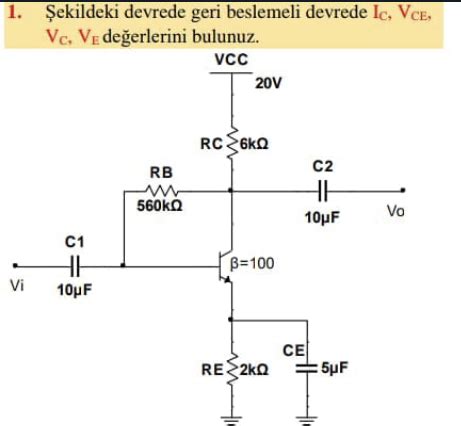 Solved 1 Şekildeki devrede geri beslemeli devrede IC VCE Chegg