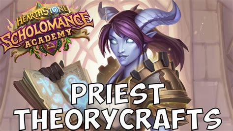 Priest Deck Theorycrafting For Scholomance Academy Wild Hearthstone