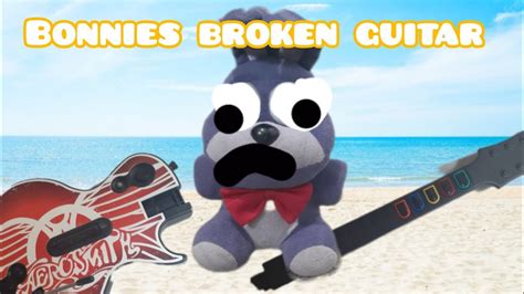 Fnaf Plush Movie Bonnies Broken Guitar Youtube