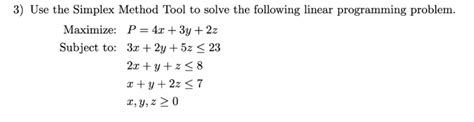 Solved Use The Simplex Method Tool To Solve The Following Chegg