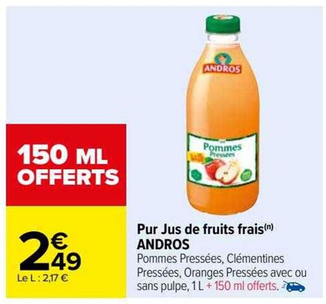 Promo Pur Jus De Fruits Frais Andros Chez Carrefour Icatalogue Fr