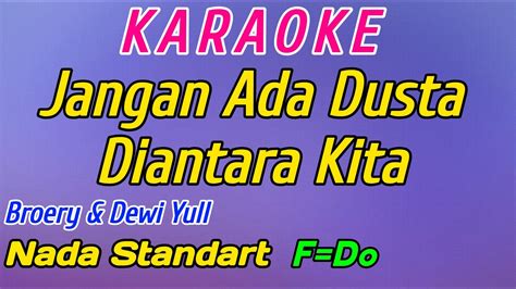 Jangan Ada Dusta Di Antara Kita Karaoke Broery Marantika Youtube