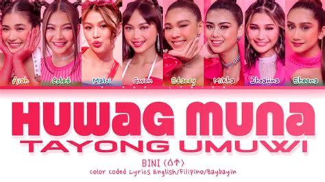 Bini Huwag Muna Tayong Umuwi Color Coded Lyrics English Filipino