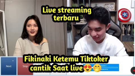 Momen Fikinaki Ketemu Tiktoker Cantik Saat Live Livestreaming