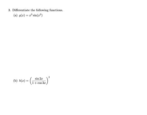 Solved 3 Differentiate The Following Functions A