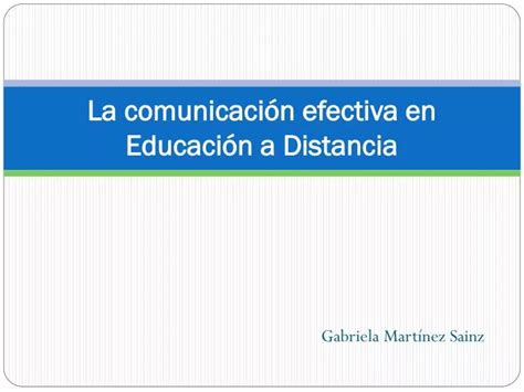 PPT La comunicación efectiva en Educación a Distancia PowerPoint