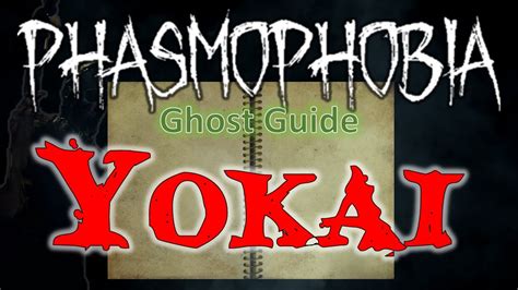 Yokai Phasmophobia Ghost Guide YouTube