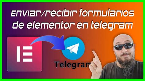 C Mo Enviar O Recibir Los Formularios De Elementor En Telegram Youtube