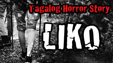 LIKO Kwentong Kababalaghan Tagalog Horror True Story YouTube