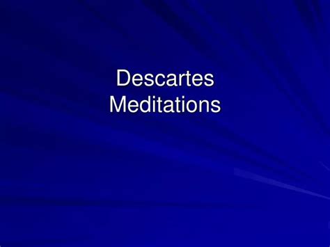 Ppt Descartes Meditations Powerpoint Presentation Free Download Id