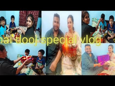 Bhai Dooj Special Vlog Vlog Pura Dekhe Bhai Behan Ka Pyar Vlog