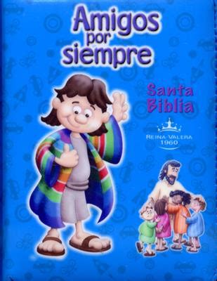 Biblia Amigos Por Siempre Forrada Azul Rvr Ni Os Grace