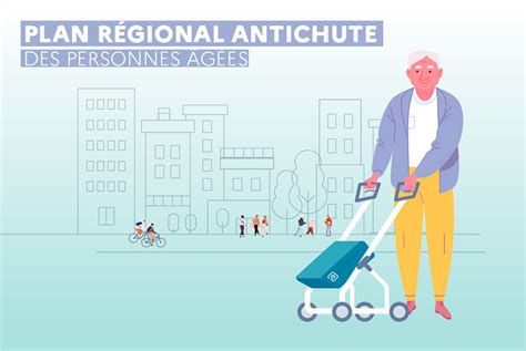 Plan régional antichute des personnes âgées Agence régionale de santé