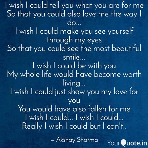 I Wish I Could Tell You W Quotes And Writings By Akshay Sharma