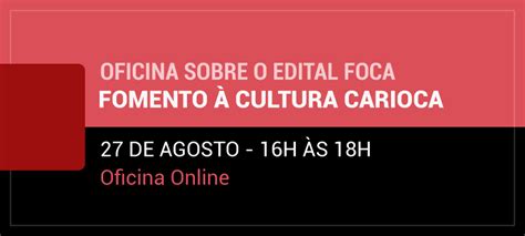 Oficina Sobre O Edital Foca Fomento Cultura Carioca Sated Rj