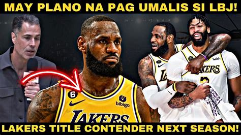 LAKERS MAY PLANO NA SA PAG ALIS NI LEBRON TITLE CONTENDER NA NEXT