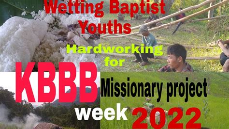 Kbbb Missionary Project Week 2022wetting Baptist Youths Real