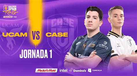 Ucam Tokiers Vs Case Esports Jornada Challengers Spain Rising